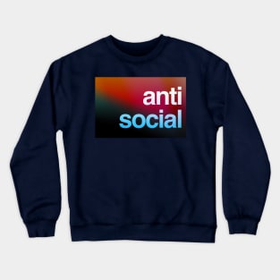 Anti social Crewneck Sweatshirt